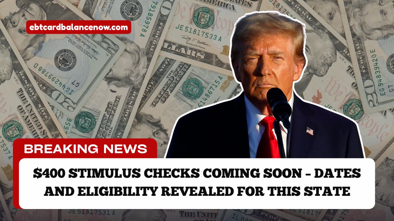 $400 Stimulus Checks Coming Soon – Dates And Eligibility Revealed For This State