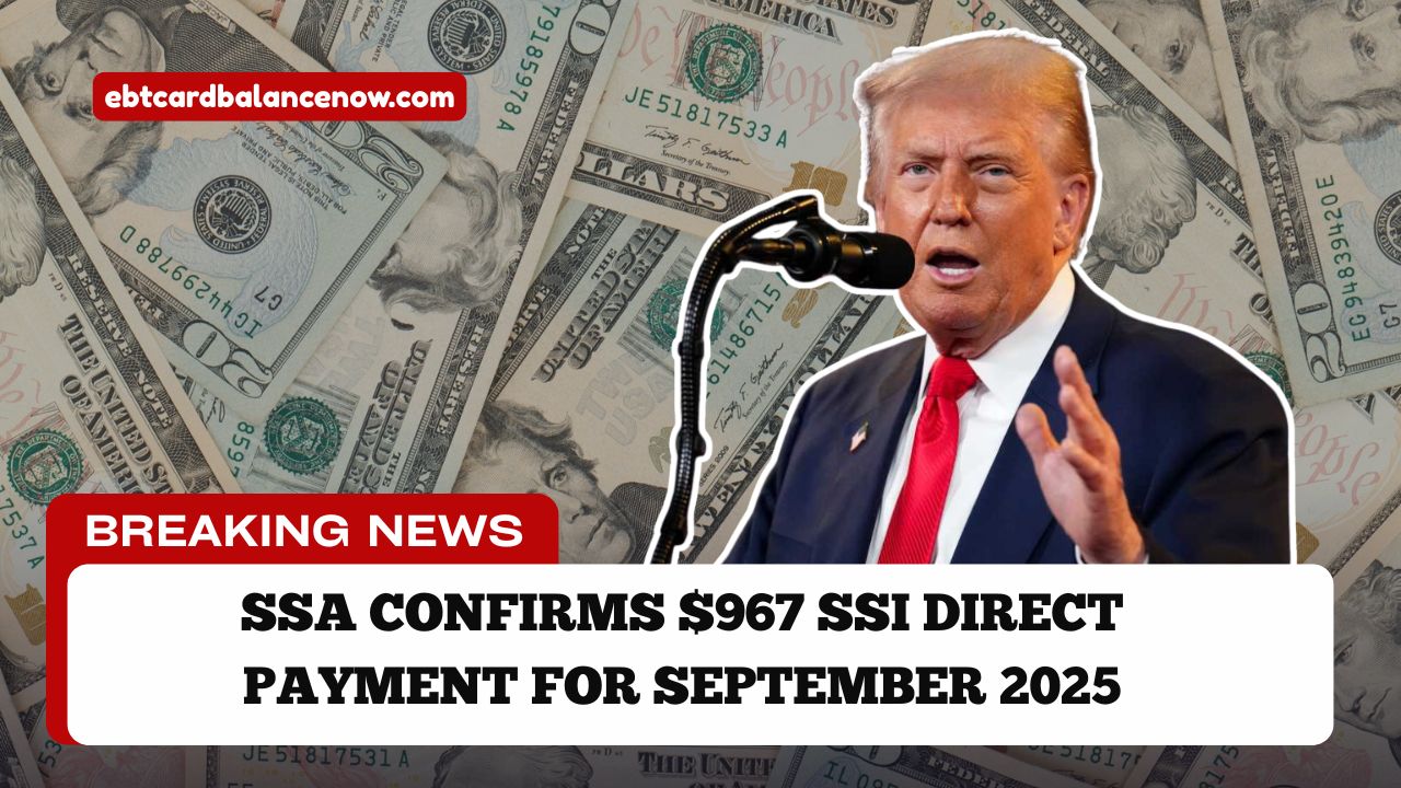 SSA Confirms $967 SSI Direct Payment For September 2025