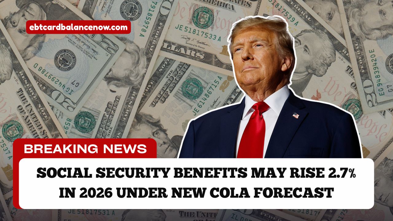 Social Security Benefits May Rise 2.7% In 2026 Under New COLA Forecast
