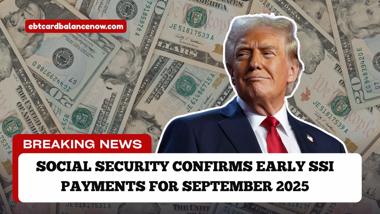 Social Security Confirms Early SSI Payments for September 2025