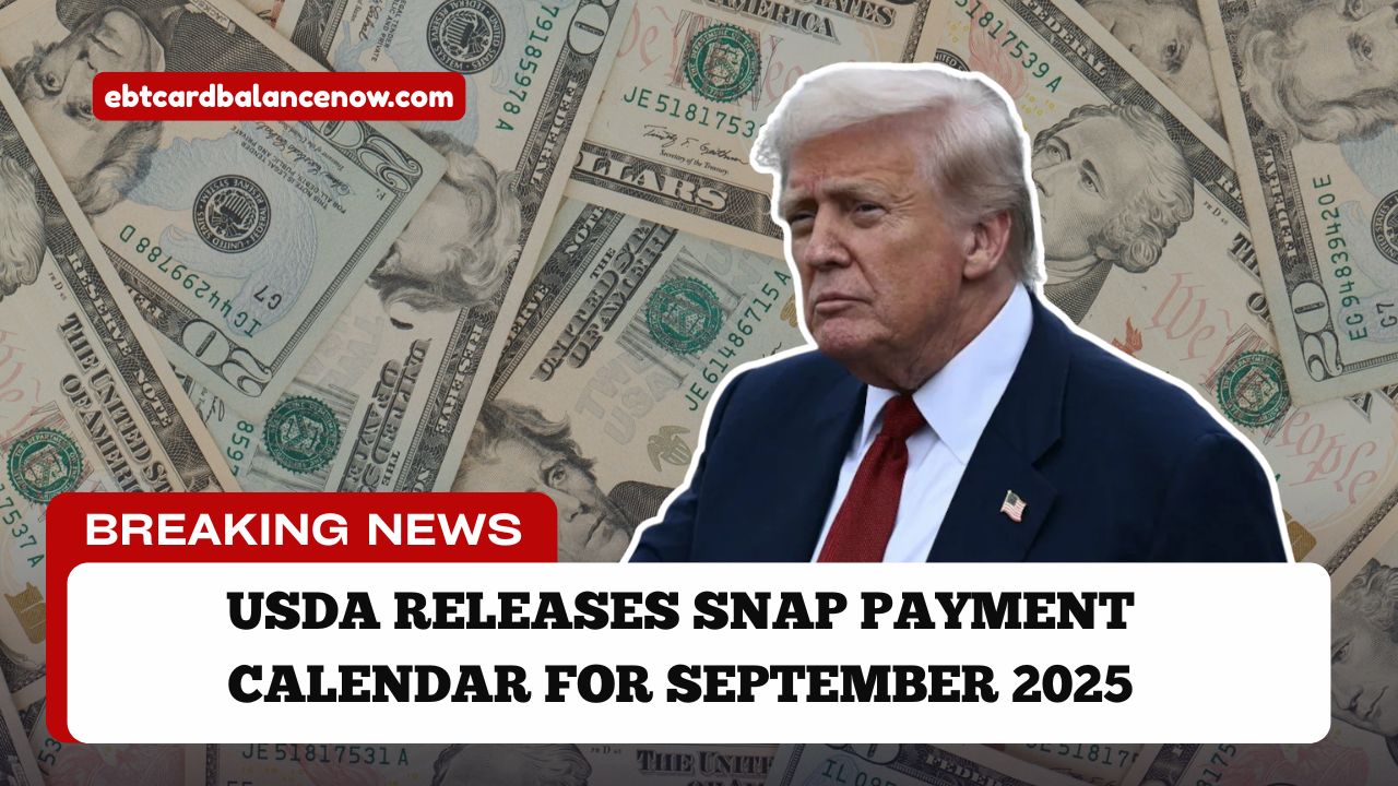 USDA Releases SNAP Payment Calendar For September 2025